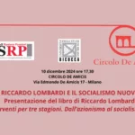 Il 10 dicembre 2024 al Circolo De Amicis a Milano verrà presentato “Riccardo Lombardi e il socialismo nuovo”.